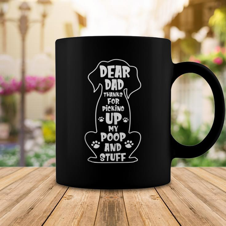 Dear Dad Thanks For Picking Up My Poop Happy Fathers Day Dog Coffee Mug Unique Gifts