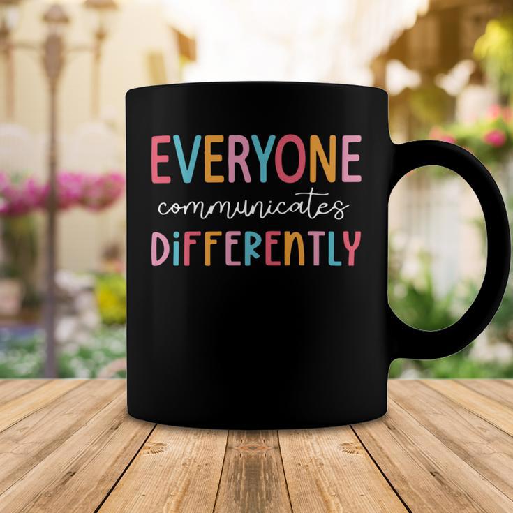 Everyone Communicate Differently Autism Awareness Coffee Mug Funny Gifts