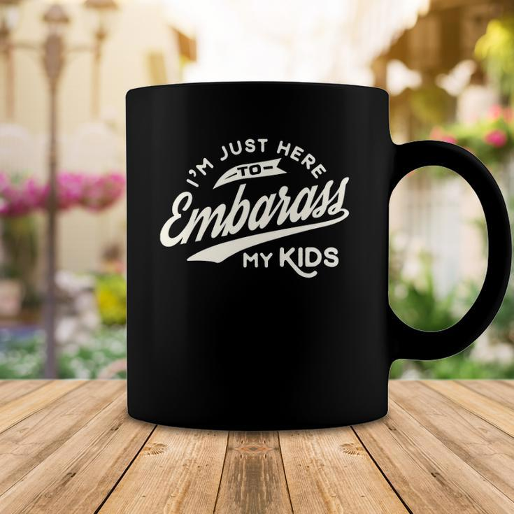 Fathers Day Gift Im Just Here To Embarrass My Kids Coffee Mug Unique Gifts