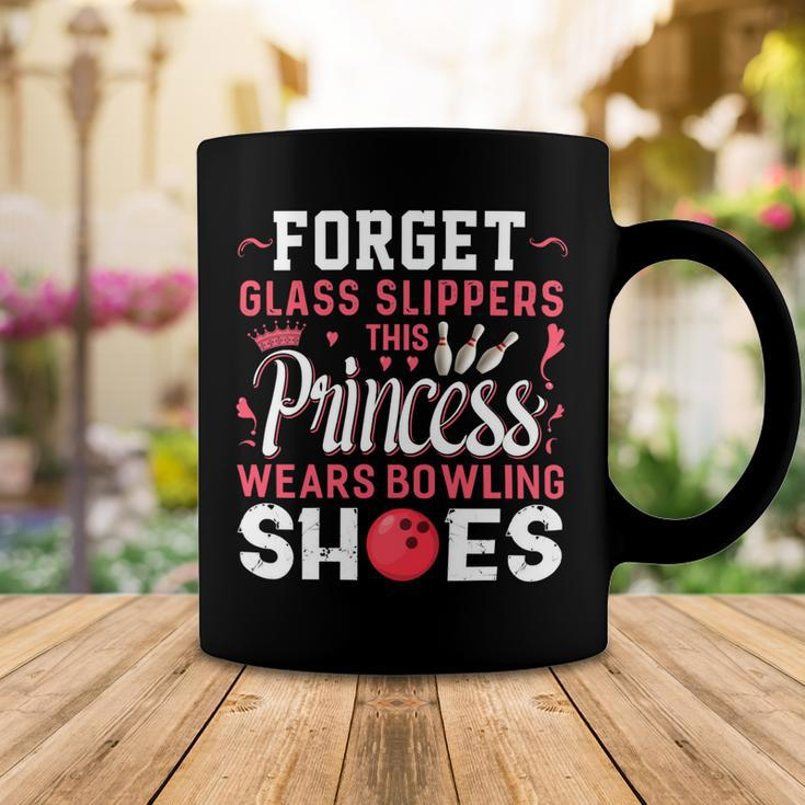 Forget Glass Slippers This Princess Wears Bowling Shoes 113 Bowling Bowler Coffee Mug Funny Gifts