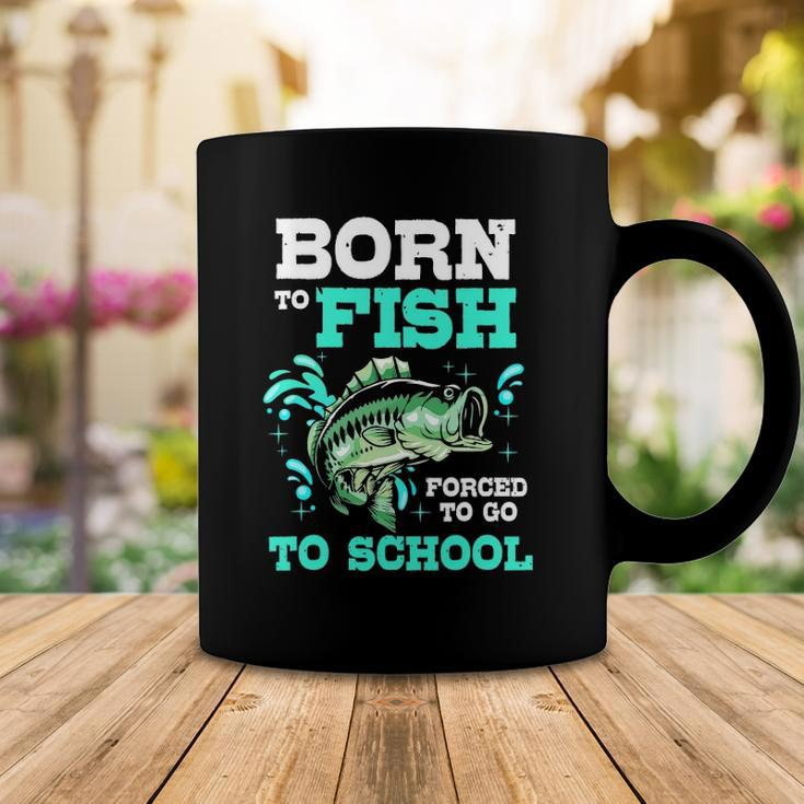 Funny Bass Fishing Born To Fish Forced To Go To School Coffee Mug Unique Gifts