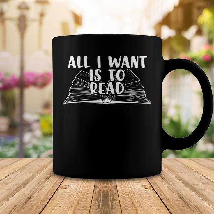 Funny Books All I Want To Do Is Read Coffee Mug Unique Gifts