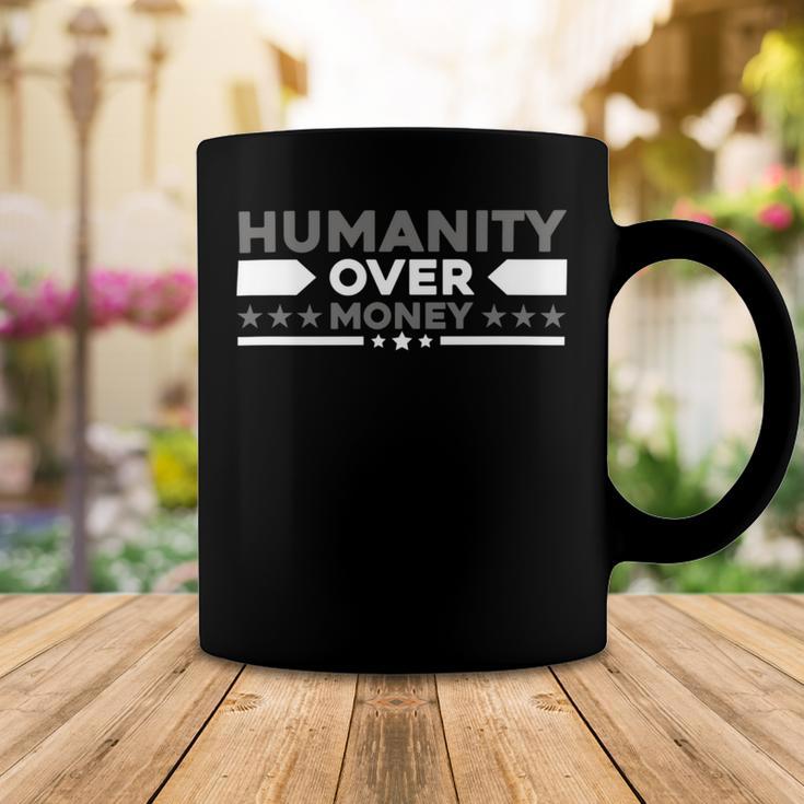 Funny Humanity Over Money Coffee Mug Funny Gifts