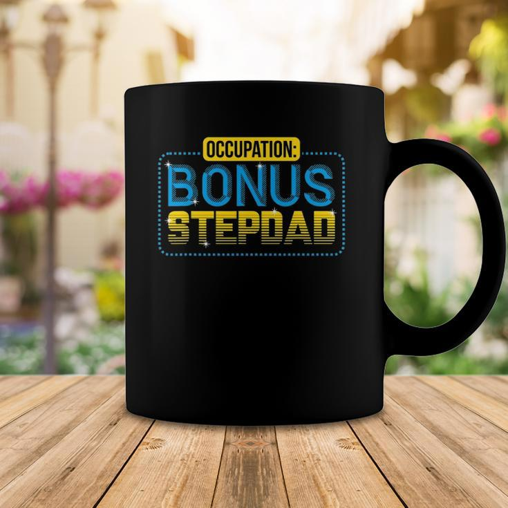 Funny Not A Stepdad But A Bonus Dad Fathers Day Gift Coffee Mug Unique Gifts