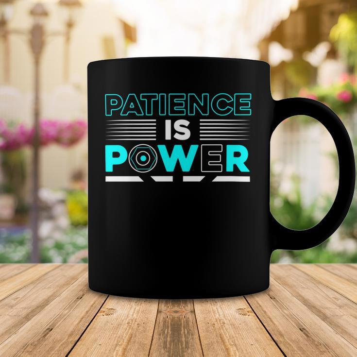 Funny Patience Is Power Coffee Mug Funny Gifts