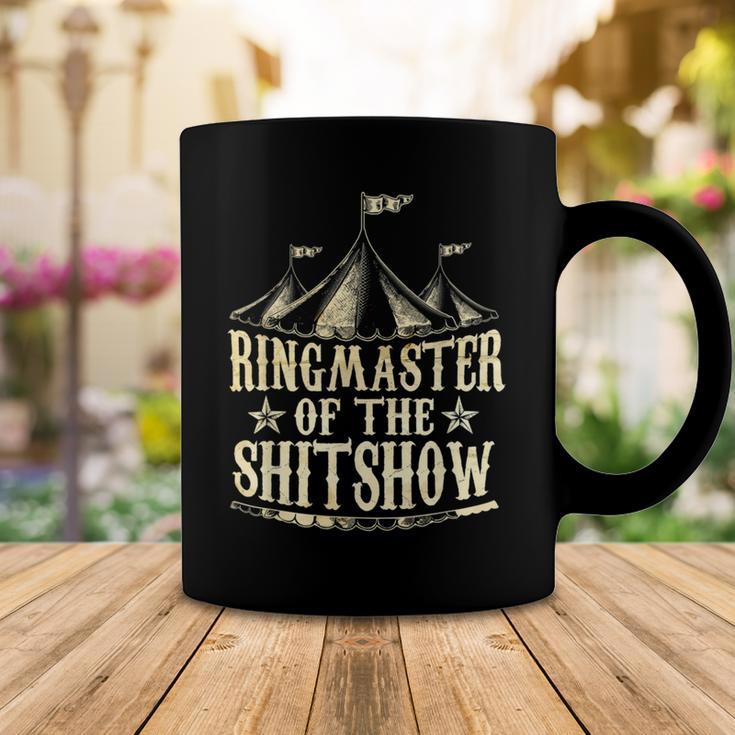 Funny Ringmaster Of The Shitshow Circus Staff Shit Show Coffee Mug Funny Gifts