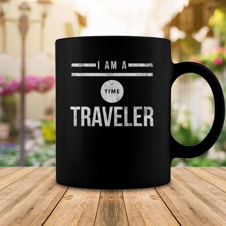 I Am A Time Traveler Coffee Mug Unique Gifts