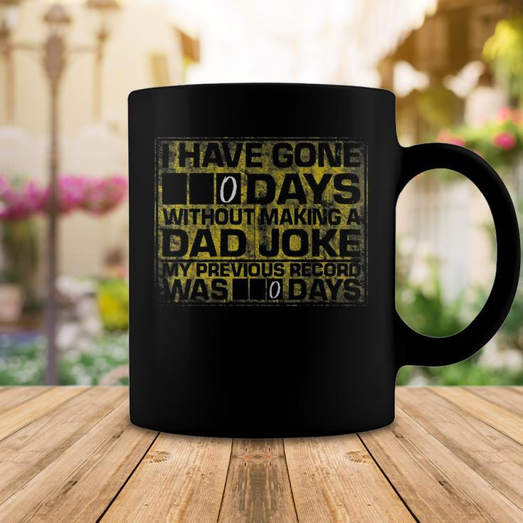 I Have Gone 0 Days Without Making A Dad Joke V2 Coffee Mug Unique Gifts