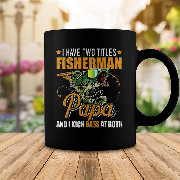 I Have Two Titles Fisherman Papa Bass Fishing Fathers Day Coffee Mug Unique Gifts