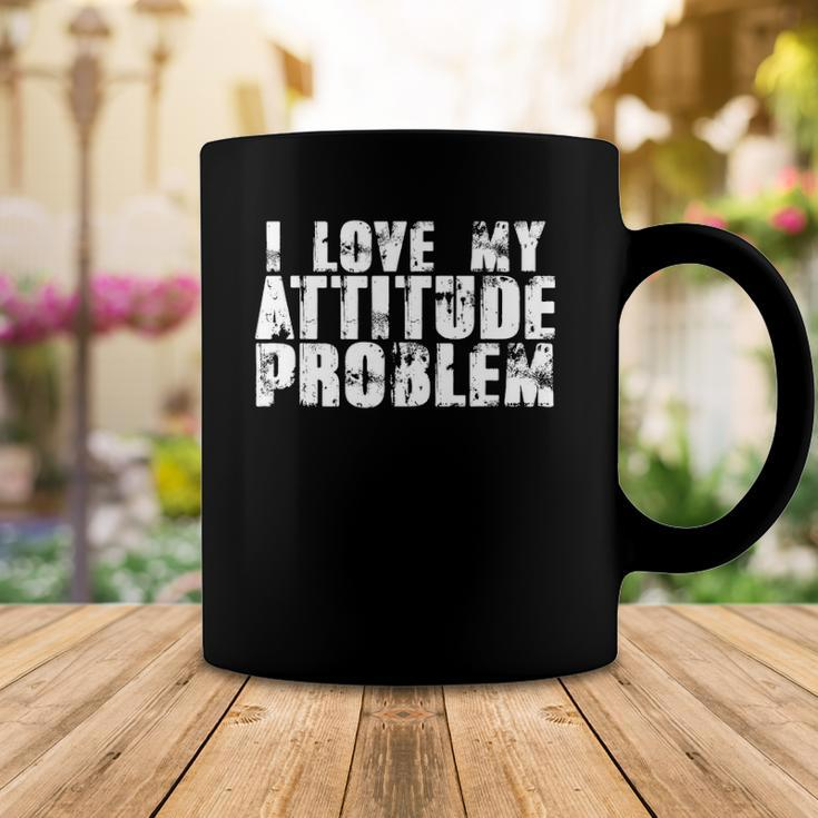 I Love My Attitude Problem Sarcastic Meme Quote Coffee Mug Unique Gifts