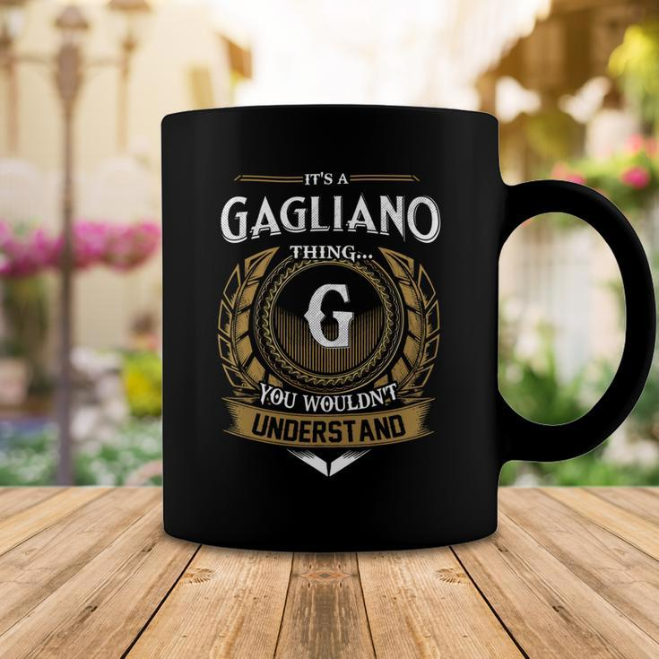 Its A Gagliano Thing You Wouldnt Understand Name Coffee Mug Funny Gifts