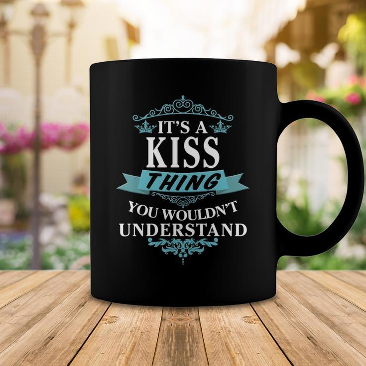 Its A Kiss Thing You Wouldnt UnderstandShirt Kiss Shirt For Kiss Coffee Mug Funny Gifts