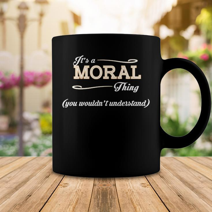 Its A Moral Thing You Wouldnt UnderstandShirt Moral Shirt For Moral Coffee Mug Funny Gifts