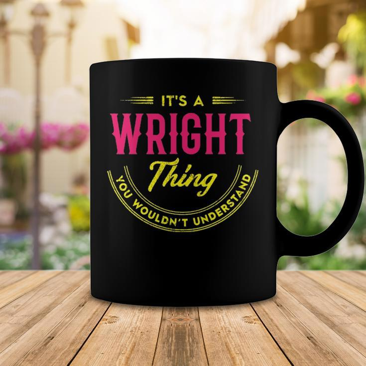 Its A Wright Thing You Wouldnt Understand Shirt Personalized Name GiftsShirt Shirts With Name Printed Wright Coffee Mug Funny Gifts