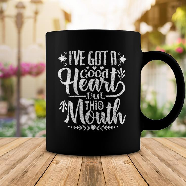Ive Got A Good Heart But This Mouth Funny Humor Women Coffee Mug Unique Gifts