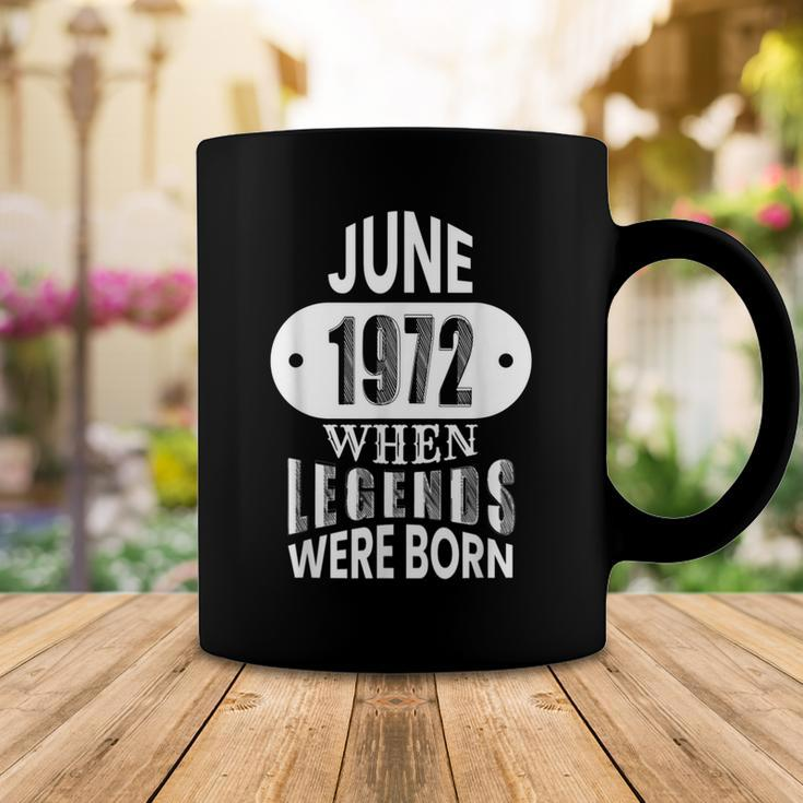 June 1972 Was When Legends Were Born 50Th Birthday Coffee Mug Funny Gifts