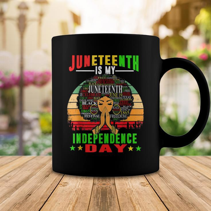 Juneteenth Is My Independence Day Black Women 4Th Of July Coffee Mug Unique Gifts