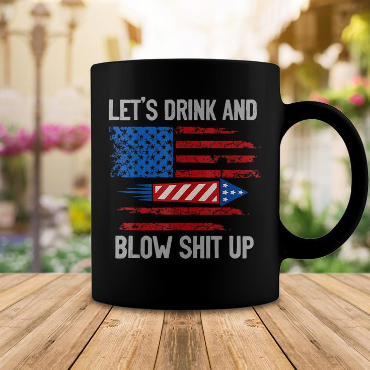 Lets Drink Blow Shit-Up 4Th Of July Flag Independence Day Coffee Mug Funny Gifts