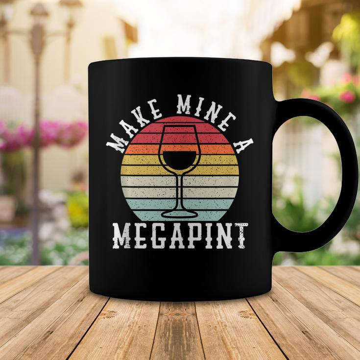 Make Mine A Mega Pint Funny Wine Drinkers Megapint Coffee Mug Unique Gifts
