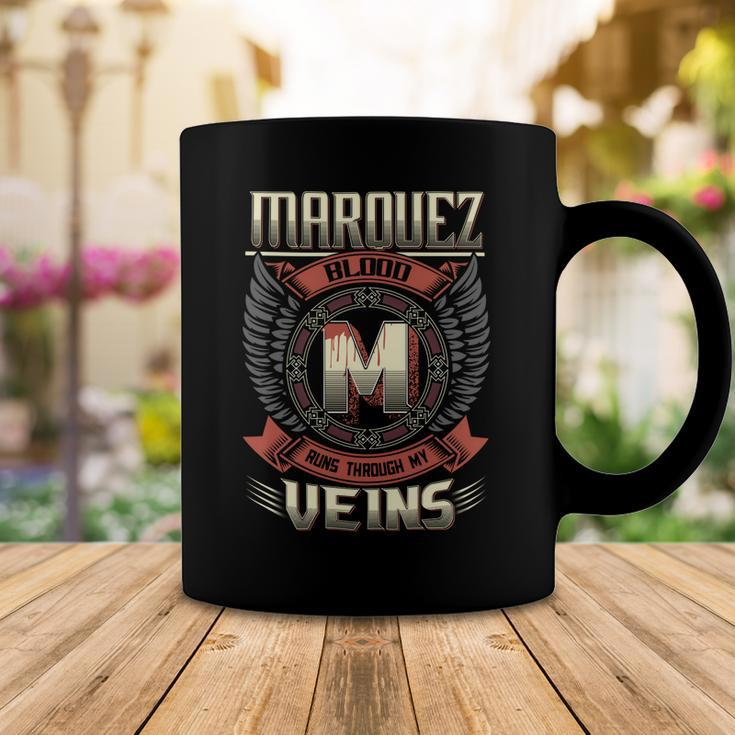 Marquez Blood Run Through My Veins Name V3 Coffee Mug Funny Gifts
