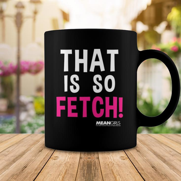 Mean Girls That Is So Fetch Quote Coffee Mug Unique Gifts