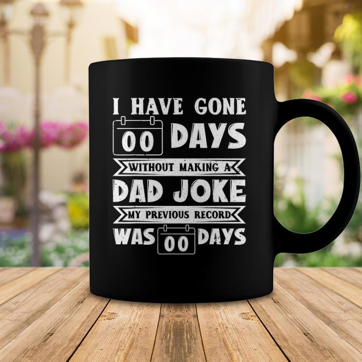 Mens I Have Gone 0 Days Without Making A Dad Joke Fathers Day Coffee Mug Unique Gifts