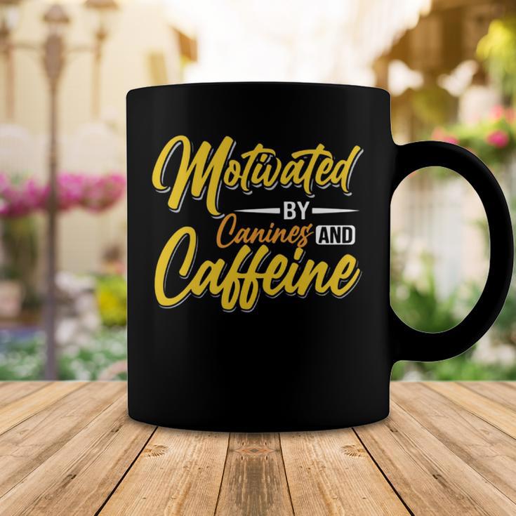 Motivated By Caffeine And Canine 803 Trending Shirt Coffee Mug Funny Gifts