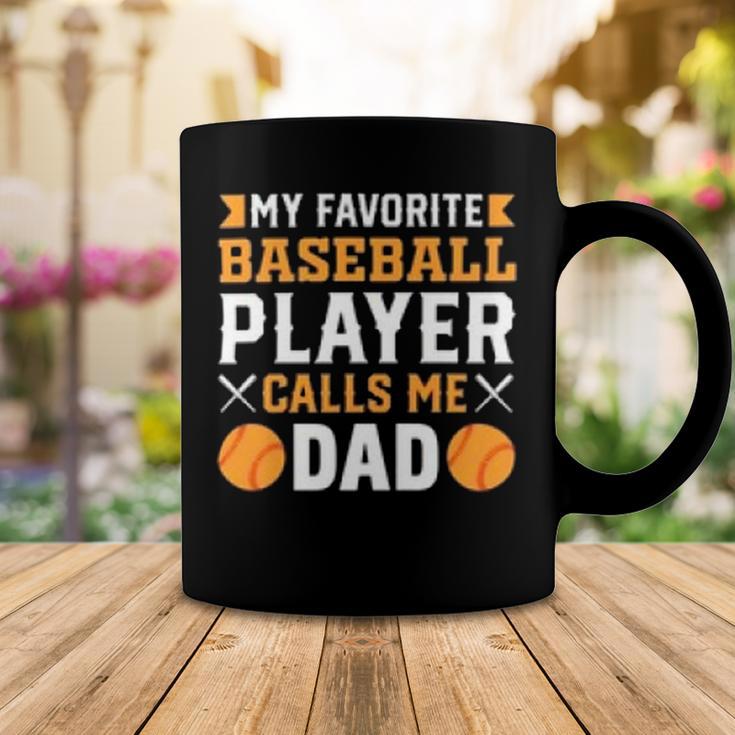 My Favorite Baseball Player Calls Me Dad 819 Trending Shirt Coffee Mug Funny Gifts