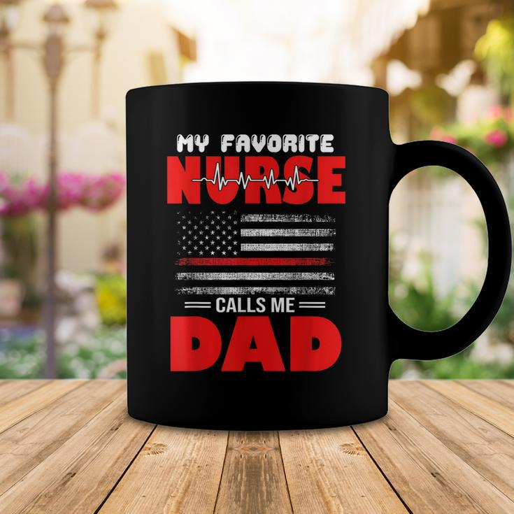 My Favorite Nurse Calls Me Dad - Fathers Day Or 4Th Of July Coffee Mug Funny Gifts