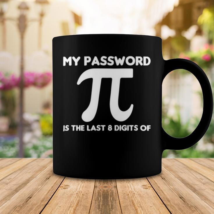 My Password Is The Last 8 Digits Of Pi 94 Trending Shirt Coffee Mug Funny Gifts