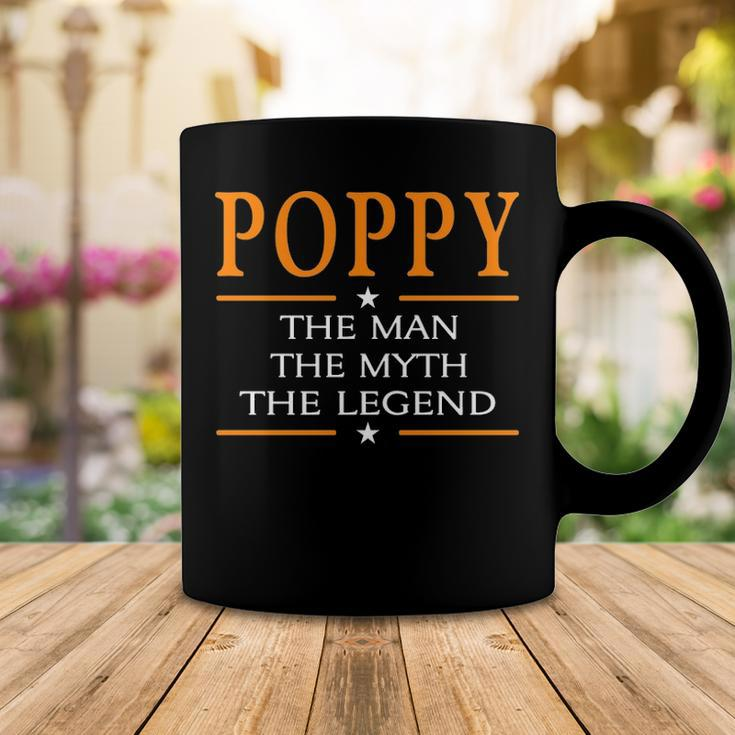Poppy Grandpa Gift Poppy The Man The Myth The Legend Coffee Mug Funny Gifts