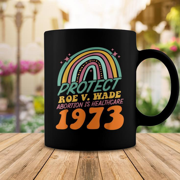 Protect Roe V Wade 1973 Abortion Is Healthcare Coffee Mug Unique Gifts
