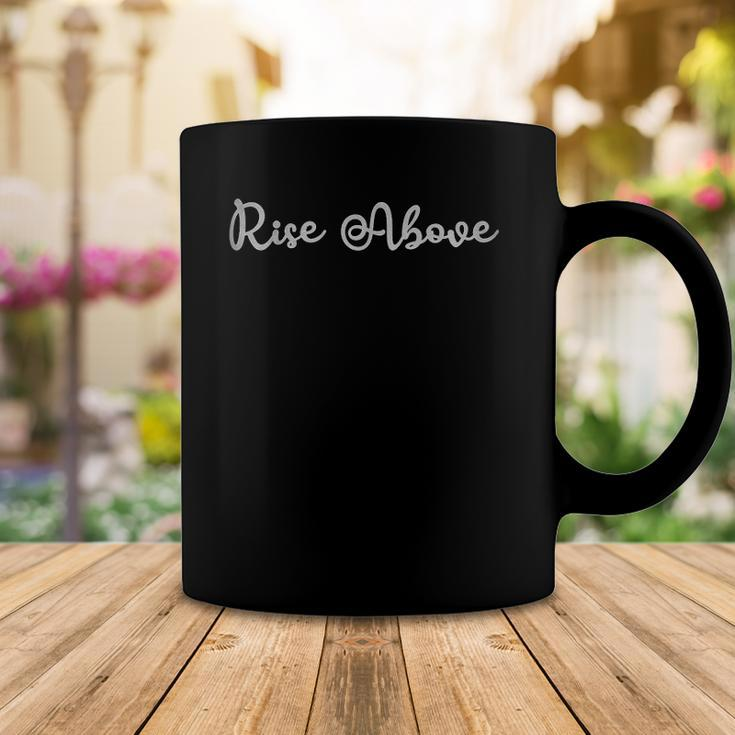 Rise Above Inspirational Conquering New Things Coffee Mug Unique Gifts