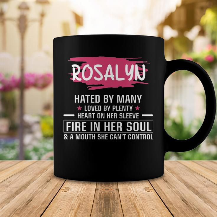 Rosalyn Name Gift Rosalyn Hated By Many Loved By Plenty Heart On Her Sleeve Coffee Mug Funny Gifts
