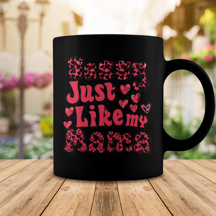 Sassy Just Like My Mama Coffee Mug Unique Gifts