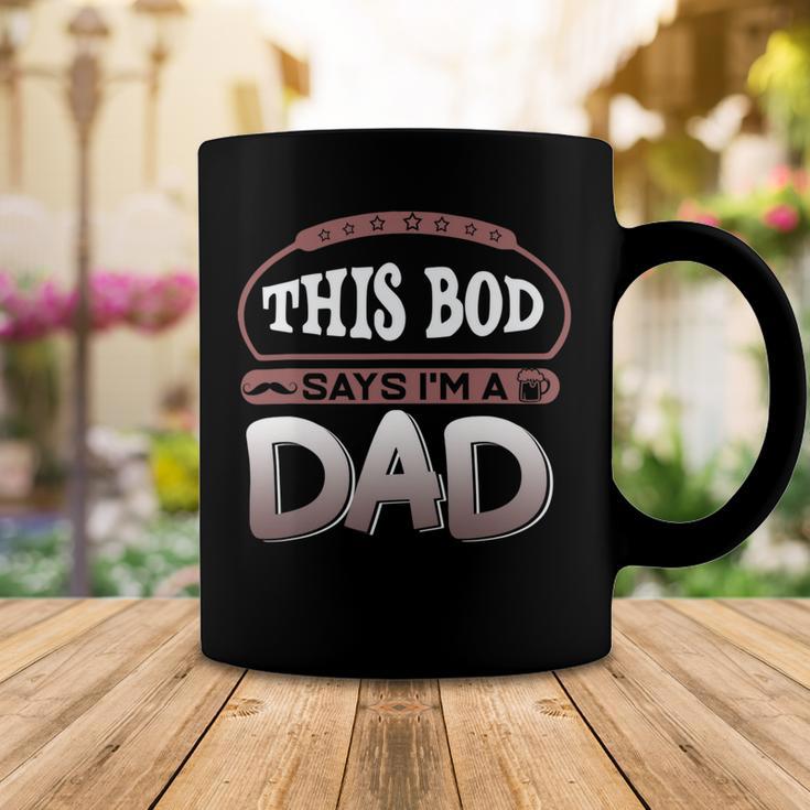 This Bod Says Im A Dad Tee Great Presents In Fathers Day 21 Shirt Coffee Mug Funny Gifts