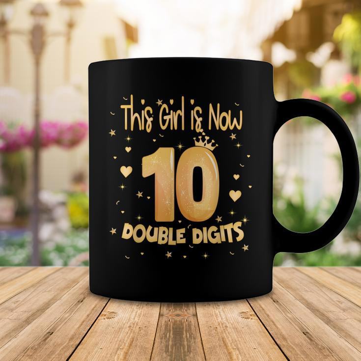 This Girl Is Now 10 Double Digits Its My 10Th Birthday Girl Coffee Mug Funny Gifts