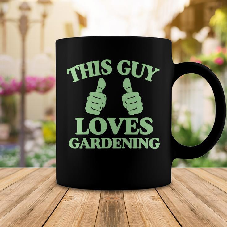 This Guy Loves Gardening Two Thumbs 553 Shirt Coffee Mug Funny Gifts