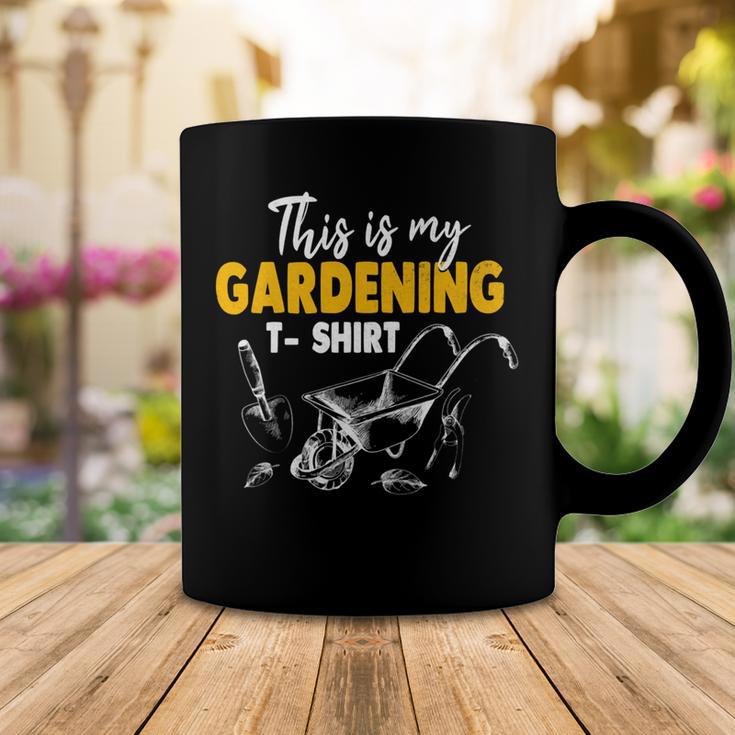 This Is My Gardening Garden Gardening 548 Shirt Coffee Mug Funny Gifts