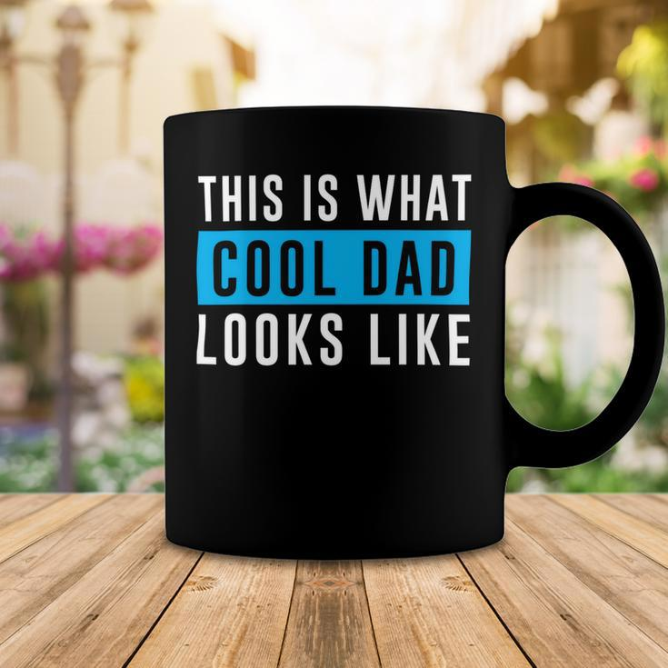 This Is What Cool Dad Looks Like Fathers DayShirts Coffee Mug Unique Gifts