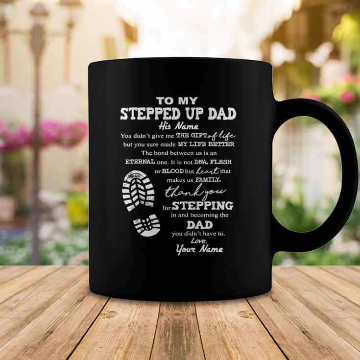 To My Stepped Up Dad His Name Coffee Mug Unique Gifts