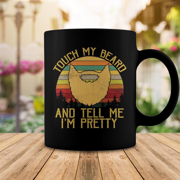 Touch My Beard And Tell Me Im Pretty 290 Shirt Coffee Mug Funny Gifts