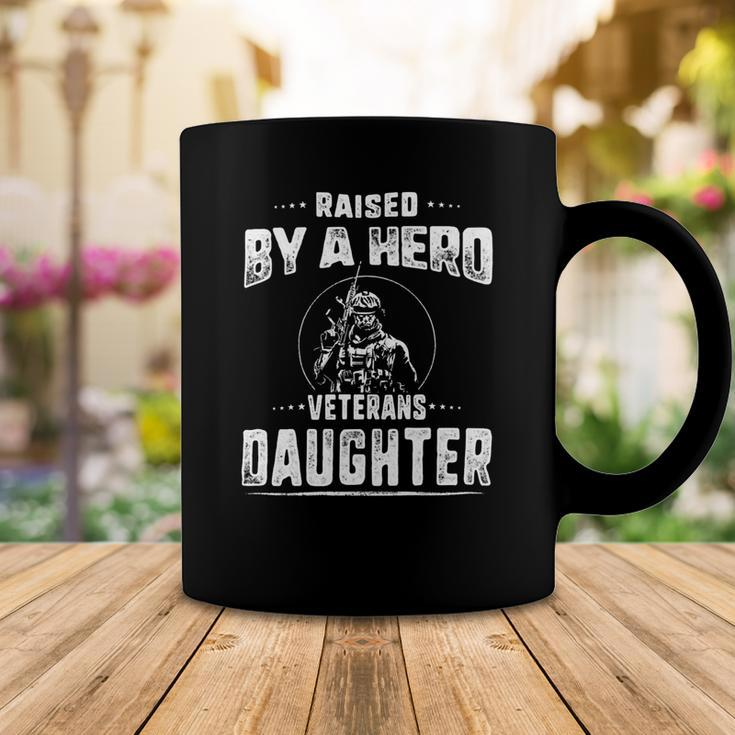 Veteran Veterans Day Raised By A Hero Veterans Daughter For Women Proud Child Of Usa Solider Army Navy Soldier Army Military Coffee Mug Unique Gifts