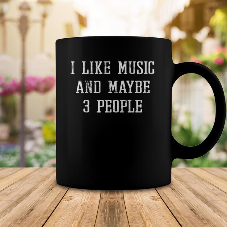 Vintage Funny Sarcastic I Like Music And Maybe 3 People Coffee Mug Unique Gifts
