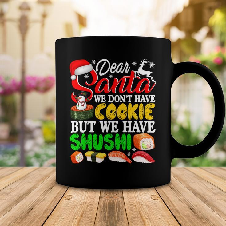 We Dont Have Cookies But Sushi 872 Shirt Coffee Mug Funny Gifts