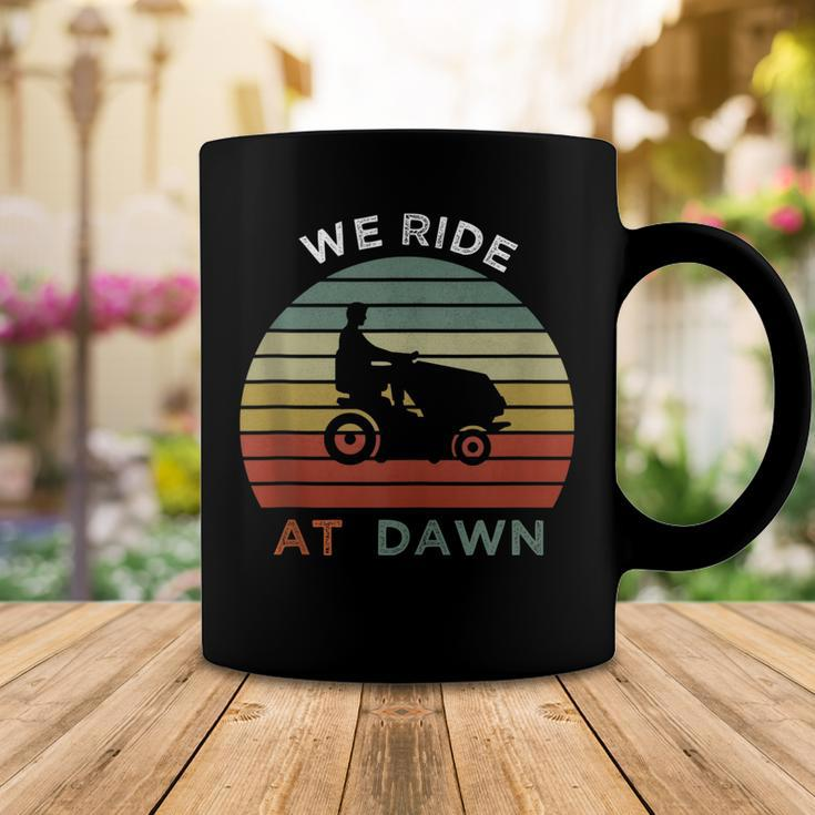 We Ride At Dawn Lawnmower Lawn Mowing Funny Dad Mens Coffee Mug Funny Gifts