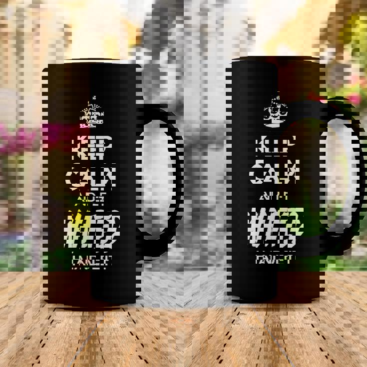 Whited Name Gift Keep Calm And Let Whited Handle It Coffee Mug Funny Gifts