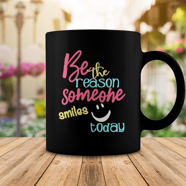 Womens Be The Reason Someone Smiles Today Coffee Mug Unique Gifts