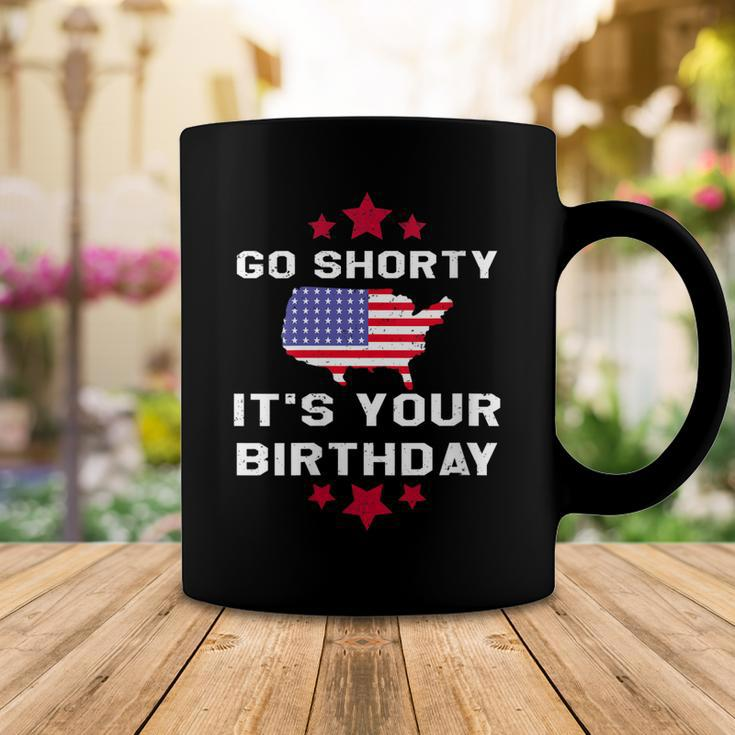 Womens Go Shorty Its Your Birthday 4Th Of July Independence Day Coffee Mug Unique Gifts