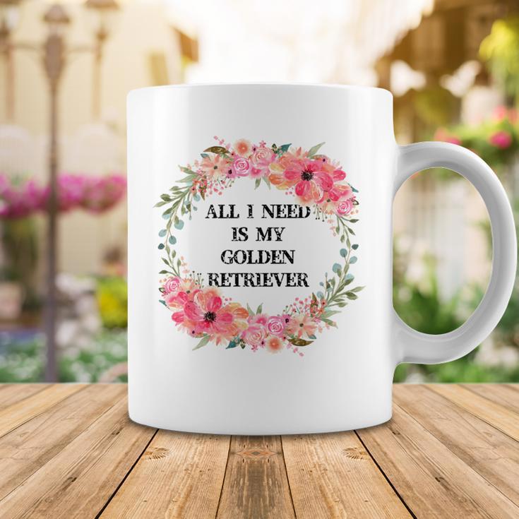 All I Need Is My Golden Retriever Coffee Mug Funny Gifts